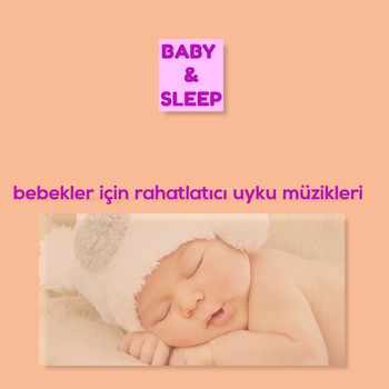 Various Artists - Baby and Sleep (Bebekler İçin Rahatlatıcı Uyku Müzikler)