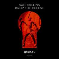 Sam Collins & Drop The Cheese - Jordan (Explicit)