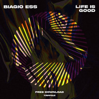 Biagio Ess - Life Is Good
