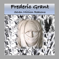 Frederic Grant - Seven Million Reasons