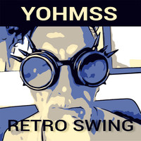 Yohmss - Retro Swing (Radio Edit)
