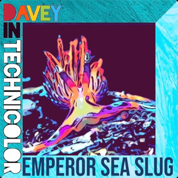 Davey In Technicolor - Emperor Sea Slug