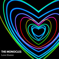 The Monocles - Love Illusion