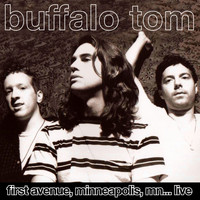 Buffalo Tom - Live At First Avenue, Minneapolis, Mn, 11 May '92 (Remastered) (Remastered)