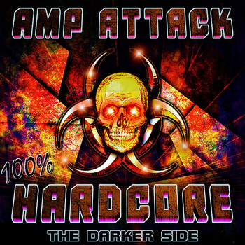 Amp Attack - 100% Hardcore - the Darker Side