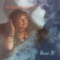 Melody Moon - Hear It