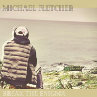Michael Fletcher - Break the Enigma