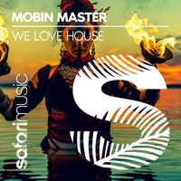 Mobin Master - We Love House