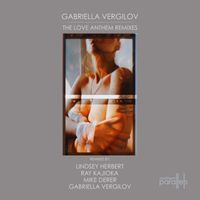 Gabriella Vergilov - The Love Anthem Remixes