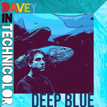 Davey In Technicolor - DEEP BLUE