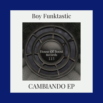Boy Funktastic - Cambiando Ep