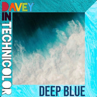 Davey In Technicolor - Deep Blue