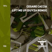 Cesare Caccia - Lift Me Up (GUYZA Remix)