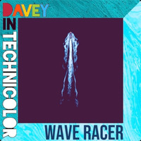 Davey In Technicolor - Wave Racer