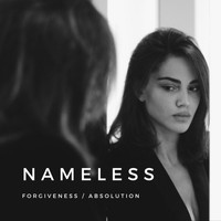 Nameless - Forgiveness / Absolution