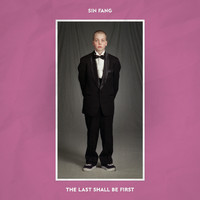 Sin Fang - The Last Shall Be First