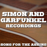 Simon & Garfunkel - Song For The Asking Simon & Garfunkel Recordings