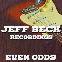 Jeff Beck - Even Odds Jeff Beck Recordings