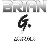 Brian G - Zebrule