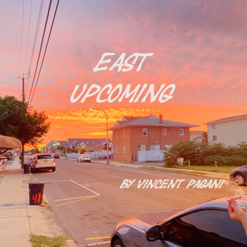 Vincent Pagani - East Upcoming