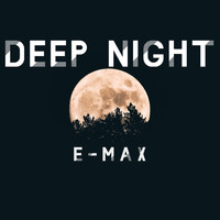 E-Max - Deep Night