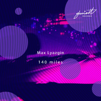 Max Lyazgin - 140 Miles