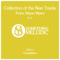 Rayan Myers - Collection of the Best Tracks From: Rayan Myers, Pt. 6