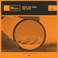 Dots Per Inch - The Void