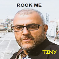 Tiny - Rock Me