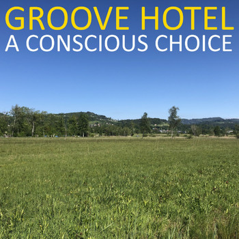 Groove Hotel - A Conscious Choice