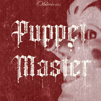 OBLIVIOUS - Puppet Master (Explicit)