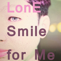 lone - Smile for Me