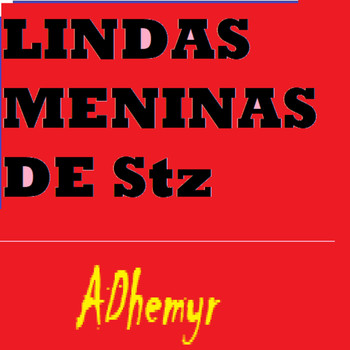 ADhemyr - Lindas Meninas De Stz