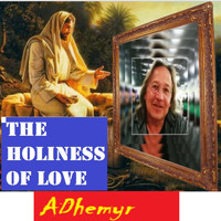 ADhemyr - The Holiness of Love