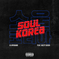 DJ Upgrade - Soul Korea (Explicit)