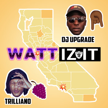 DJ Upgrade - Watt Iz It (Explicit)