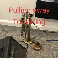 Tony King - Pulling away