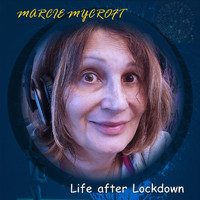 Marcie Mycroft - Life after Lockdown