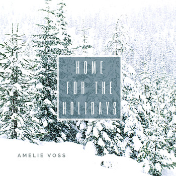 Amelie Voss - Home for the Holidays