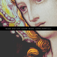 Mary-Anne Pownall - Mary Did You Know