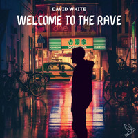 David White - Welcome to the Rave