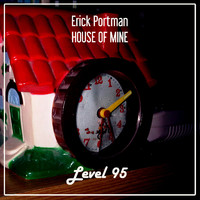 Erick Portman - House Of Mine