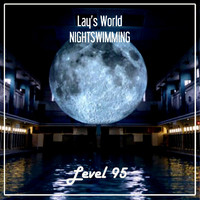 Lay's World - Nightswimming