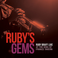 Ruby Braff - Ruby's Gems - Ruby Braff Live At The King Of France Tavern