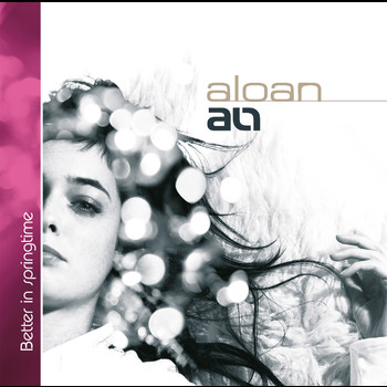 Aloan - Better In Springtime (Explicit)