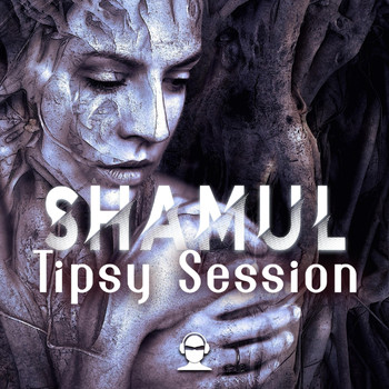 Shamul - Tipsy Session