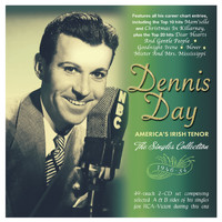 Dennis Day - America's Irish Tenor: The Singles Collection 1946-54