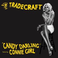 TradeCraft - Candy Darling (feat. Connie Girl)