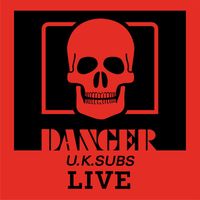 U.K. Subs - Danger: The Chaos Tape (Live)