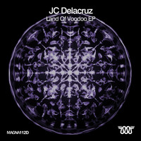 JC Delacruz - Land of Voodoo EP